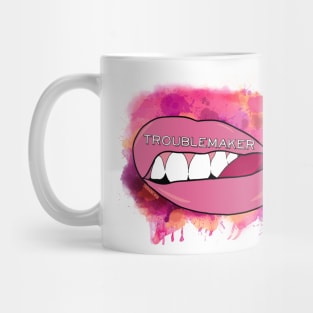 I am a troublemaker. Mug